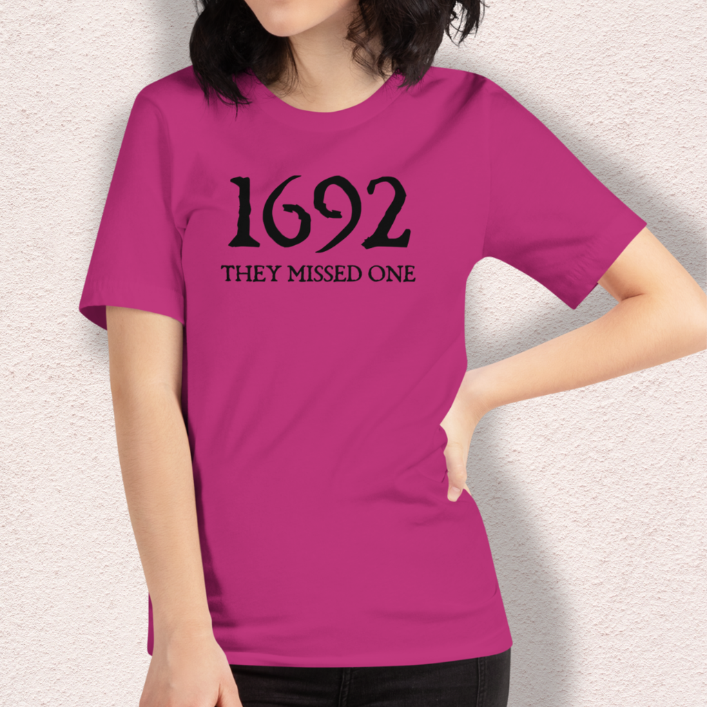 1692 They Missed One Tee | Unisex Funny Witch Graphic Shirt