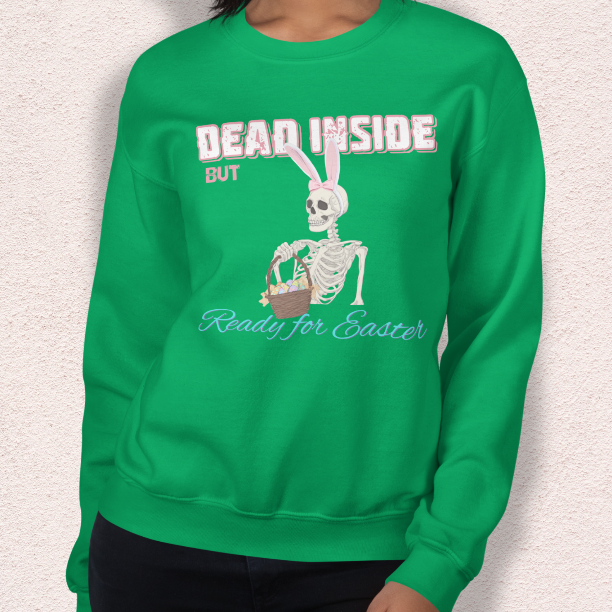 Dead Inside but Ready for Easter Sweatshirt | Funny Skeleton Bunny Crewneck | Spooky Easter Skeleton Sweatshirt | Dark Humor Easter Shirt