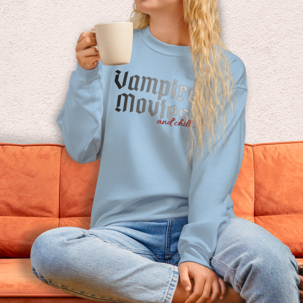 Vampire Movies & Chill Crewneck Sweatshirt | Cozy Gothic Romance Loungewear